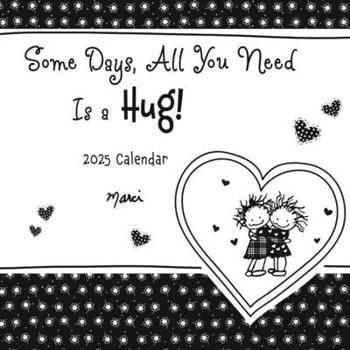 Calendar Some Days, All You Need Is a Hug! Book