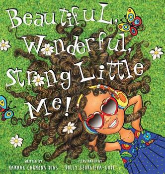 Hardcover Beautiful, Wonderful, Strong Little Me! Book