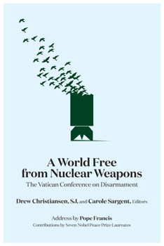 Paperback A World Free from Nuclear Weapons: The Vatican Conference on Disarmament Book