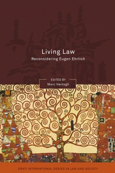 Living Law: Reconsidering Eugen Ehrlich (Onati International Series in Law & Society) - Book  of the Oñati International Series in Law and Society