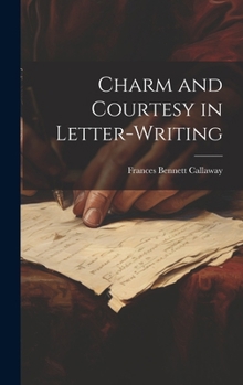 Hardcover Charm and Courtesy in Letter-Writing Book