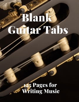 Paperback Blank Guitar Tabs: 125 Pages of Guitar Tabs with Six 6-line Staves and 7 blank Chord diagrams per page. Write Your Own Music. Music Compo Book