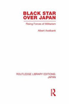 Paperback Black Star Over Japan: Rising Forces of Militarism Book