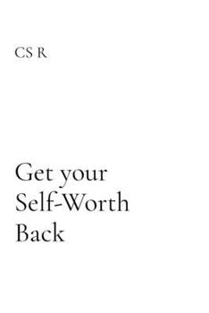 Paperback Get your Self-Worth Back: A Self-Help Book
