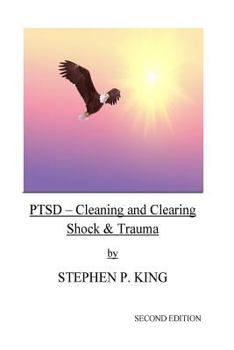 Paperback Ptsd: Cleaning and Clearing Shock & Trauma Book