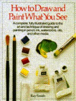 Paperback How to Draw and Paint What You See Book