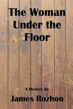 Paperback The Woman Under The Floor: A Jeff Harris Mystery Book