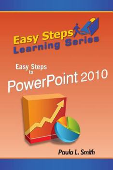 Paperback Easy Steps Learning Series: Easy Steps to PowerPoint 2010 Book