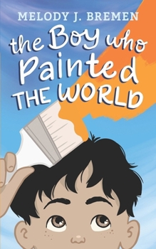 Paperback The Boy Who Painted the World Book