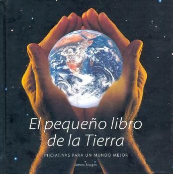 Paperback El Pequeno Libro De La Tierra/the Little Earth Book (Spanish Edition) [Spanish] Book