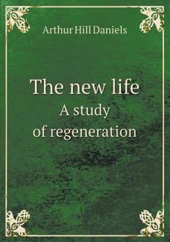 Paperback The new life A study of regeneration Book