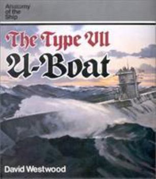 The Type VII U-boat - Book  of the Anatomy of the Ship