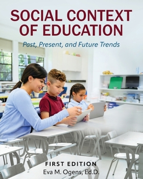 Paperback Social Context of Education: Past, Present, and Future Trends Book