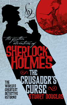Paperback The Further Adventures of Sherlock Holmes - Sherlock Holmes and the Crusader's Curse Book