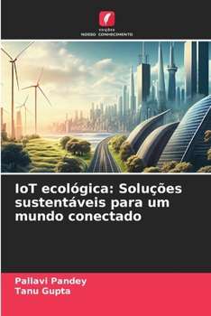 Paperback IoT ecológica: Soluções sustentáveis para um mundo conectado [Portuguese] Book