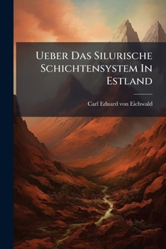 Paperback Ueber Das Silurische Schichtensystem In Estland [German] Book
