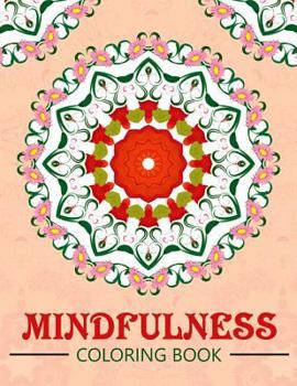 Paperback Mindfulness Coloring Book: Mandala flower coloring book Series (Anti stress coloring book for adults) Book