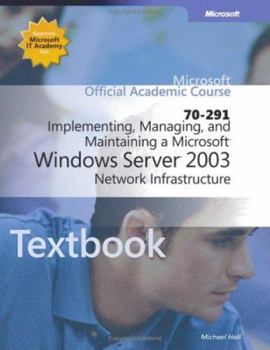 Hardcover ALS Implementing, Managing, and Maintaining a Microsoft Windows Server 2003 Network Infras Book