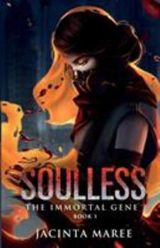 Paperback Soulless: The Immortal Gene Trilogy Book