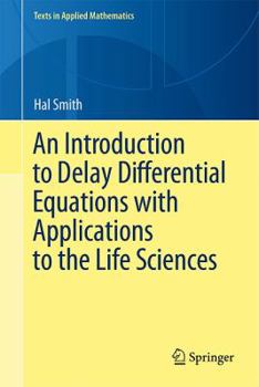 Hardcover An Introduction to Delay Differential Equations with Applications to the Life Sciences Book