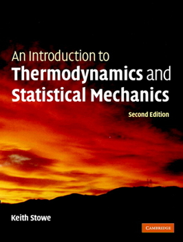 Hardcover An Introduction to Thermodynamics and Statistical Mechanics Book