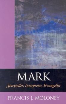 Paperback Mark: Storyteller, Interpreter, Evangelist Book