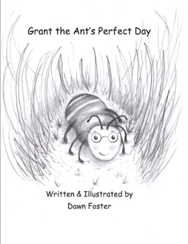 Paperback Grant the Ant's Perfect Day Book