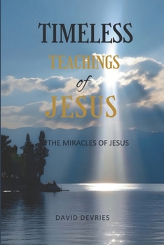 Paperback Timeless Teachings of Jesus: The Miracles of Jesus Book