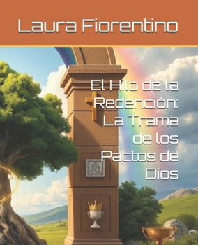 Paperback El Hilo de la Redención: La Trama de los Pactos de Dios [Spanish] Book