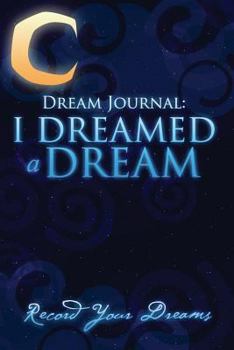 Paperback Dream Journal: I Dreamed a Dream Book