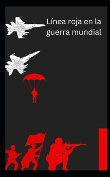 Paperback Línea roja en la guerra mundial [Spanish] Book