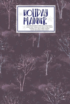 Holiday Planner: Winter Fairy Christmas Thanksgiving 2019 Calendar Holiday Guide Gift Budget Black Friday Cyber Monday Receipt Keeper Shopping List Meal Planner Event Tracker Christmas Card Address Wo