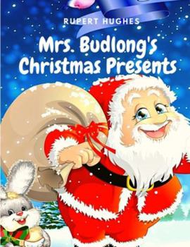 Paperback Mrs. Budlong's Christmas Presents: A Christmas Classics Short Story Book