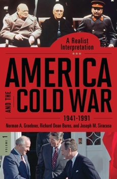 Hardcover America and the Cold War, 1941-1991: A Realist Interpretation [2 Volumes] Book
