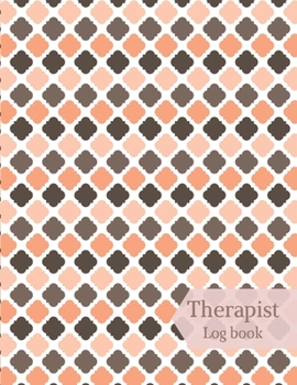 Paperback Therapist Log Book: Therapist Notebook Session Notes Therapy Notebook Record Clients Appointments, Therapy Interventions, Treatment Plans, Book