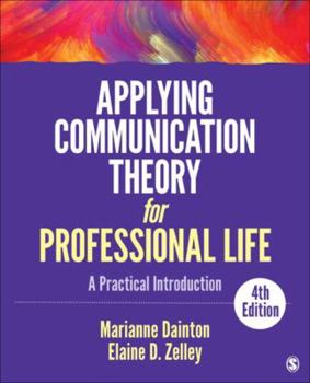 Paperback Applying Communication Theory for Professional Life: A Practical Introduction Book