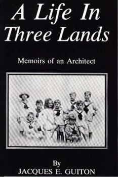 Hardcover A Life in Three Lands: Memoirs of an Architect Book