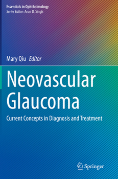 Paperback Neovascular Glaucoma: Current Concepts in Diagnosis and Treatment Book