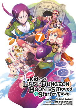 Paperback Suppose a Kid from the Last Dungeon Boonies Moved to a Starter Town 07 (Manga) Book