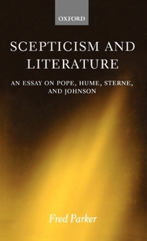 Hardcover Scepticism and Literature: An Essay on Pope, Hume, Sterne, and Johnson Book