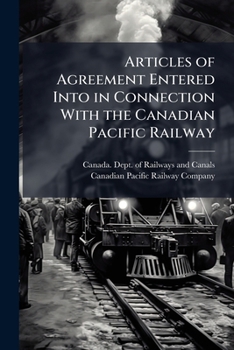 Paperback Articles of Agreement Entered Into in Connection With the Canadian Pacific Railway Book