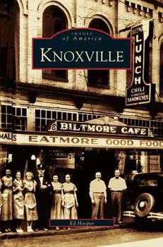 Knoxville (Images of America: Tennessee) - Book  of the Images of America: Tennessee