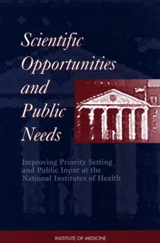 Scientific Opportunities & Public Needs: Improving Priority Setting & Public Input at the National Institutes of    Health