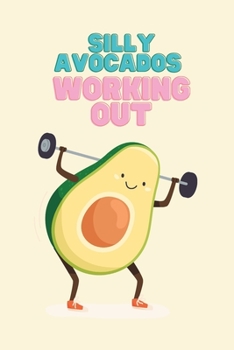 Paperback Silly Avocados Working Out Book