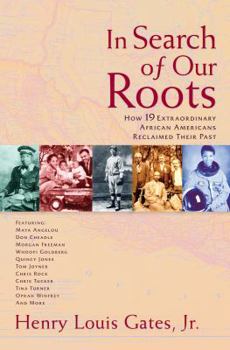 Hardcover In Search of Our Roots: How 19 Extraordinary African Americans Reclaimed Their Past Book
