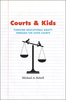Paperback Courts and Kids: Pursuing Educational Equity Through the State Courts Book
