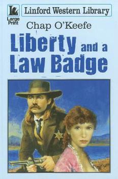 Paperback Liberty and a Law Badge [Large Print] Book