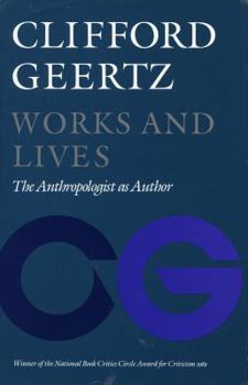 Hardcover Works and Lives: The Anthropologist as Author Book