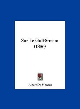 Hardcover Sur Le Gulf-Stream (1886) [French] Book