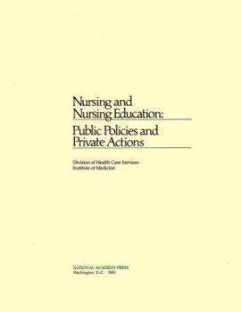 Paperback Nursing and Nursing Education: Public Policies and Private Actions Book